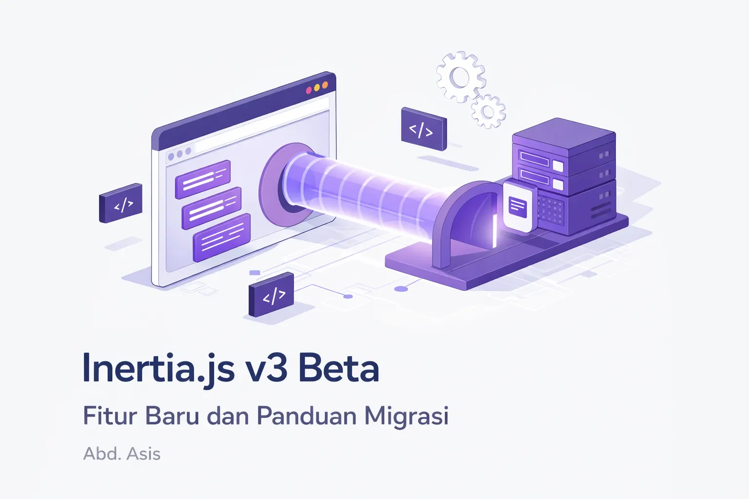 Inertia.js v3 Beta: Fitur Baru dan Panduan Migrasi