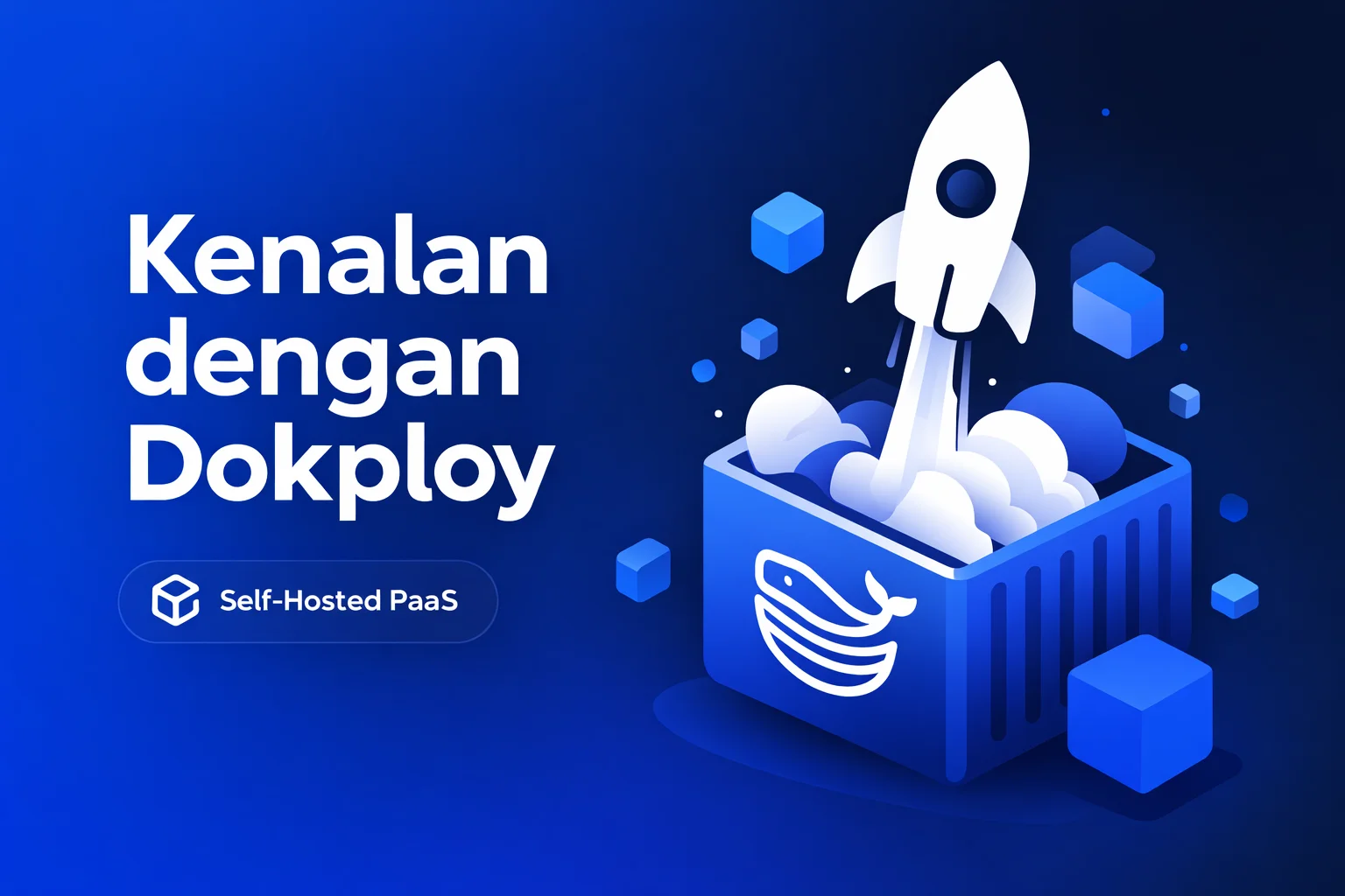 Kenalan dengan Dokploy: Self-Hosted PaaS Gratis untuk Deploy Aplikasi Apa Saja