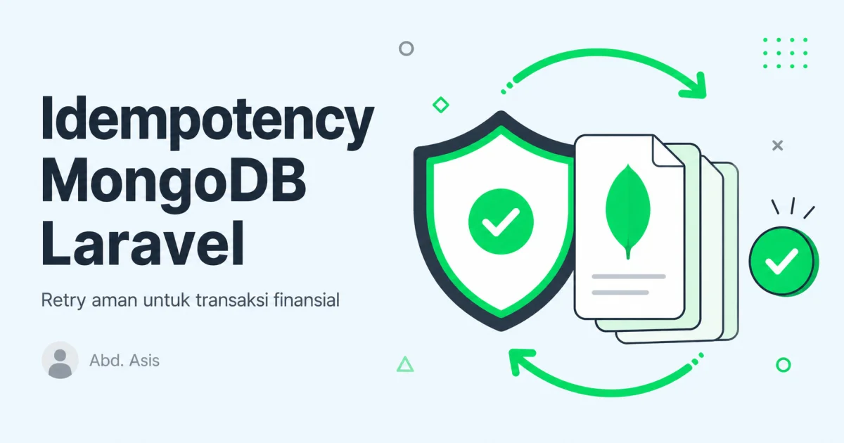 Idempotency MongoDB Laravel untuk Retry Aman